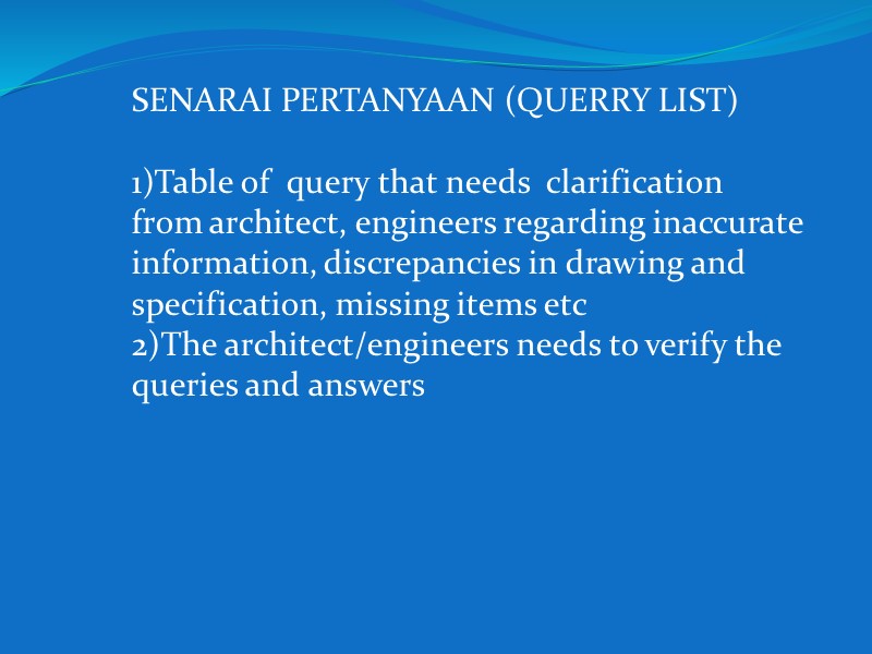 SENARAI PERTANYAAN (QUERRY LIST)  Table of  query that needs  clarification 